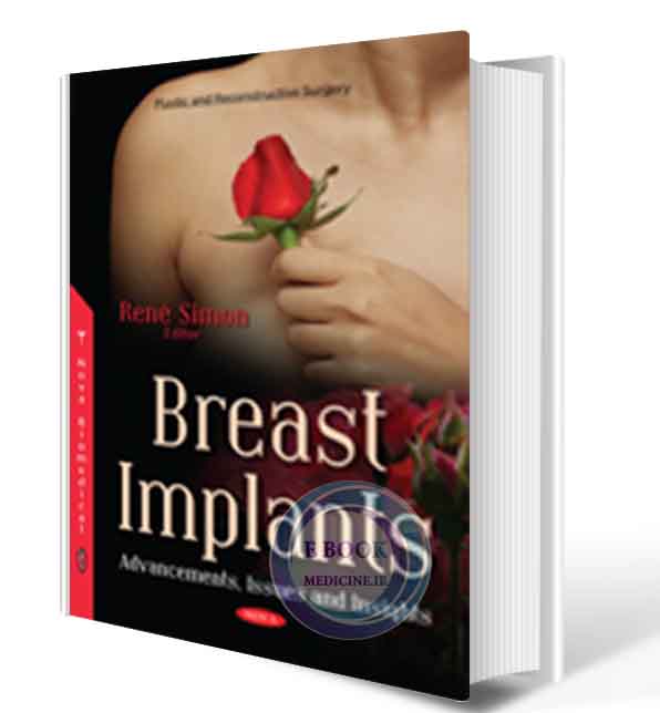 دانلود کتابBreast Implants: Advancements, Issues and Insights (Plastic and Reconstructive Surgery)2017 (Original PDF)